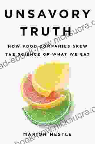 Unsavory Truth: How Food Companies Skew The Science Of What We Eat