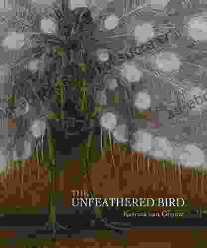 The Unfeathered Bird Nola Nolen Holland