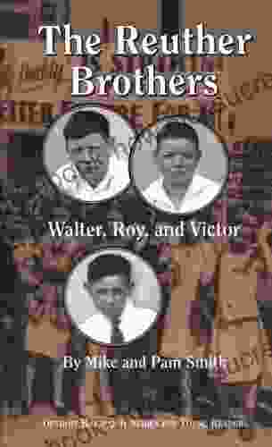 The Reuther Brothers: Walter Roy And Victor (Detroit Biography For Young Readers)