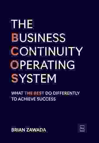 The Business Continuity Operating System: What The Best Do Differently To Achieve Success