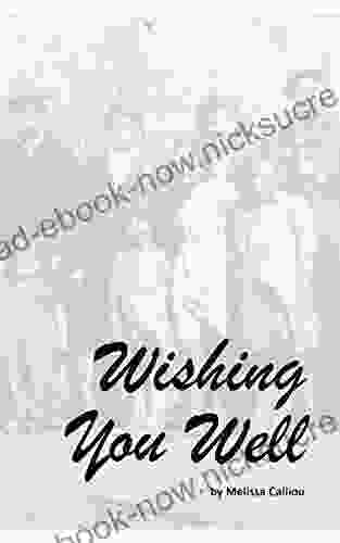 Wishing You Well (The Melissa Calliou Collection)