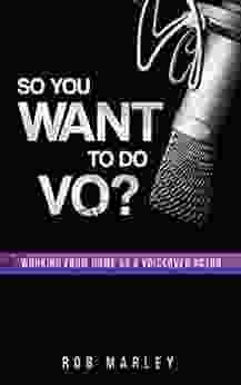 So You Want To Do VO?: Working From Home As A Voiceover Actor