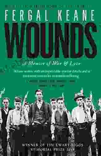 Wounds: A Memoir Of War And Love