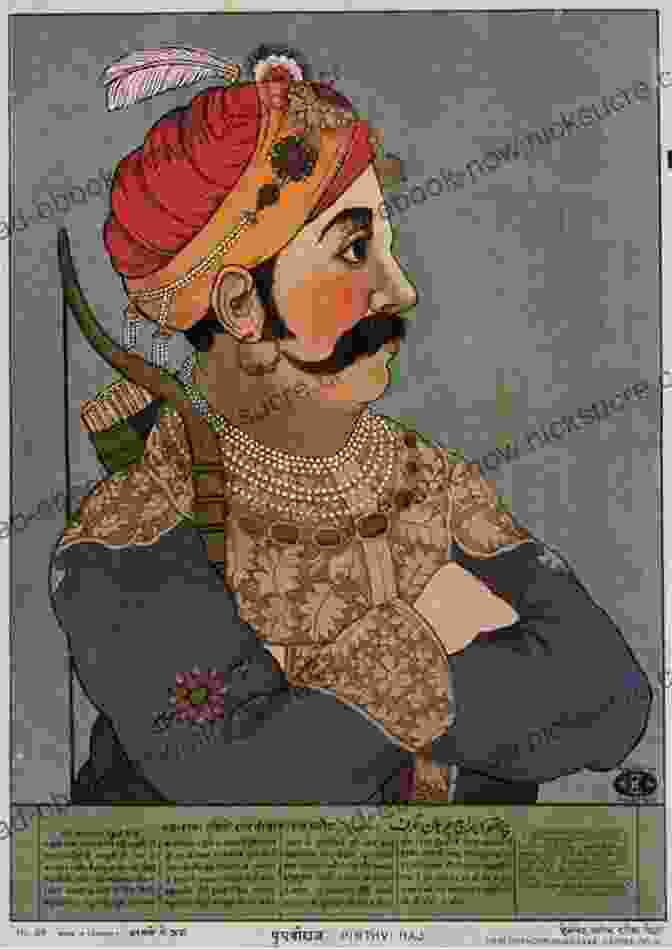 A Portrait Of Prithviraj Chauhan, The Last Hindu Emperor Of India, Depicted In Regal Attire And Holding A Sword. The Last Hindu Emperor: Prithviraj Chauhan And The Indian Past 1200 2000