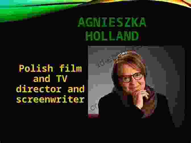Agnieszka Holland, Polish Screenwriter And Director Women Screenwriters: An International Guide