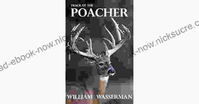 Book Cover Of William Wasserman's 'Track Of The Poacher' TRACK OF THE POACHER William Wasserman