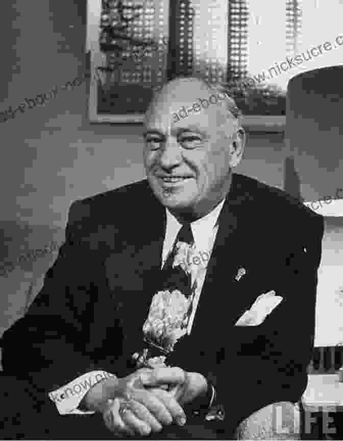 Conrad Hilton, Founder Of Hilton Hotels Great American Hoteliers: Pioneers Of The Hotel Industry