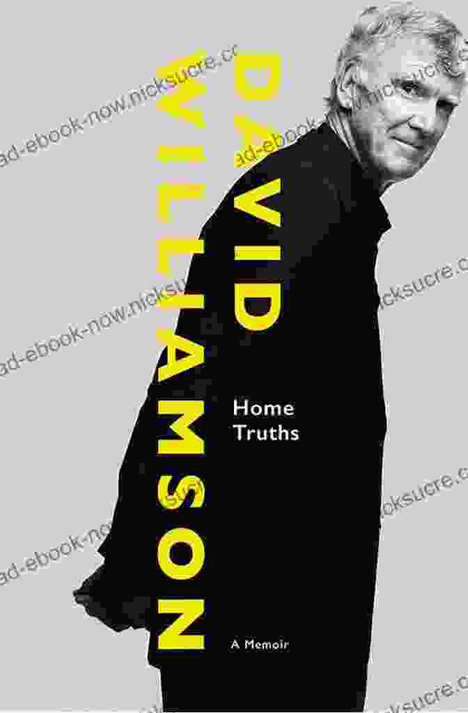 David Williamson's Memoir, Home Truths, Is A Moving And Insightful Account Of His Life. Home Truths: A Memoir David Williamson
