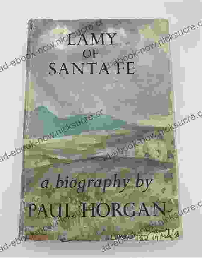 Lamy Of Santa Fe Paul Horgan