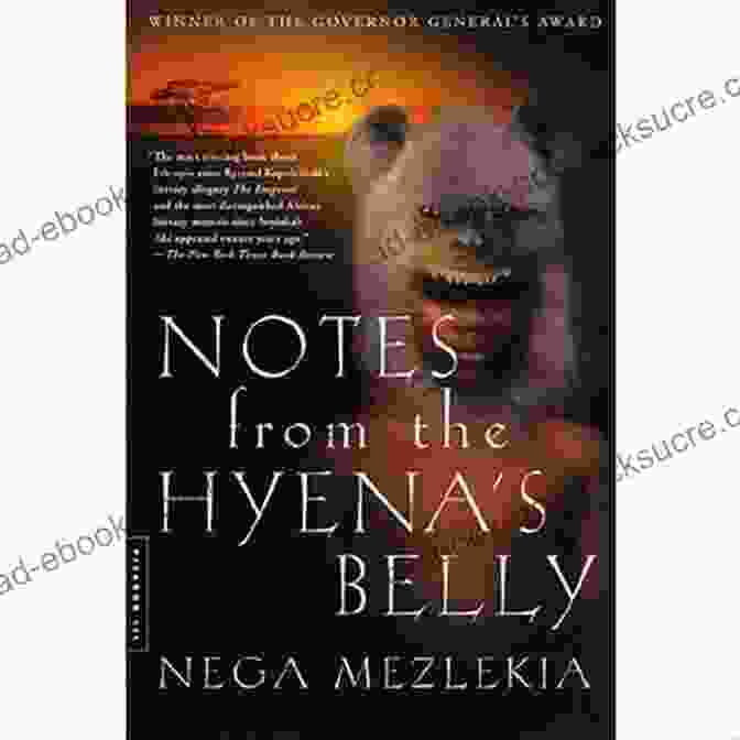 Notes From The Hyena Belly: A Hyena Scavenging For Food In The African Savanna Notes From The Hyena S Belly: An Ethiopian Boyhood