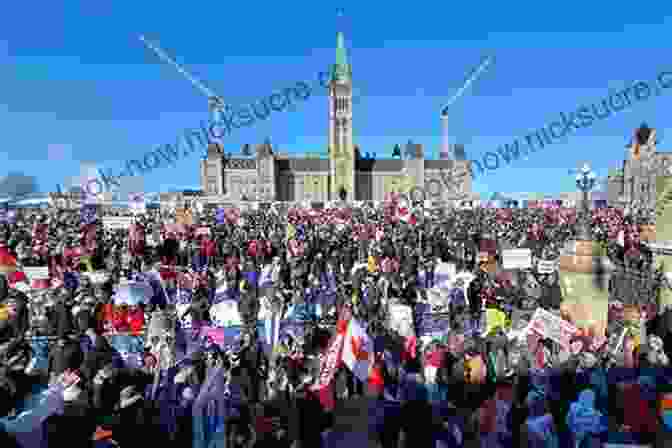 Protestors Gather On Parliament Hill During The Ottawa Convoy, With A Canadian Flag Waving In The Foreground. Power Prime Ministers And The Press: The Battle For Truth On Parliament Hill