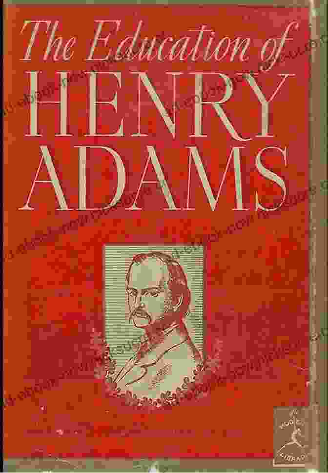 The Book Cover Of 'The Education Of Henry Adams' The Education Of Henry Adams: Pulitzer Prize For Biography Or Autography 1919