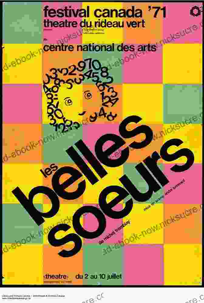 The Iconic Poster For Michel Tremblay's Groundbreaking Play, Les Belles Soeurs. The Poster Features A Group Of Women Gathered Around A Table, Engaged In Lively Conversation. Birth Of A Bookworm Michel Tremblay