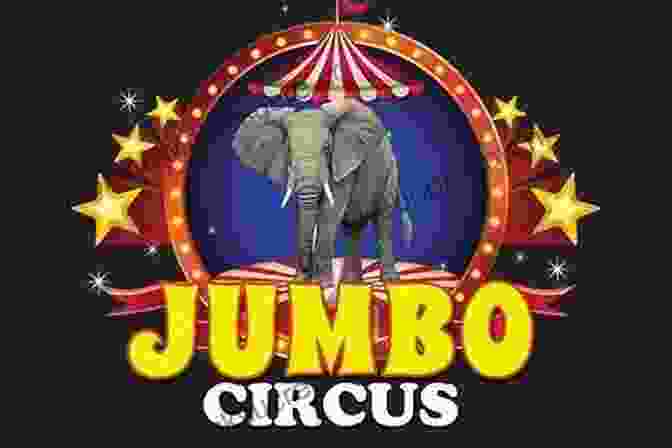 The Jumbo Keeper, A Seasoned Circus Professional, Dedicated His Life To Caring For Jumbo And Other Elephants. Autobiography Of Jumbo S Keeper And Jumbo S Biography: The Life Of The World S Largest Elephant