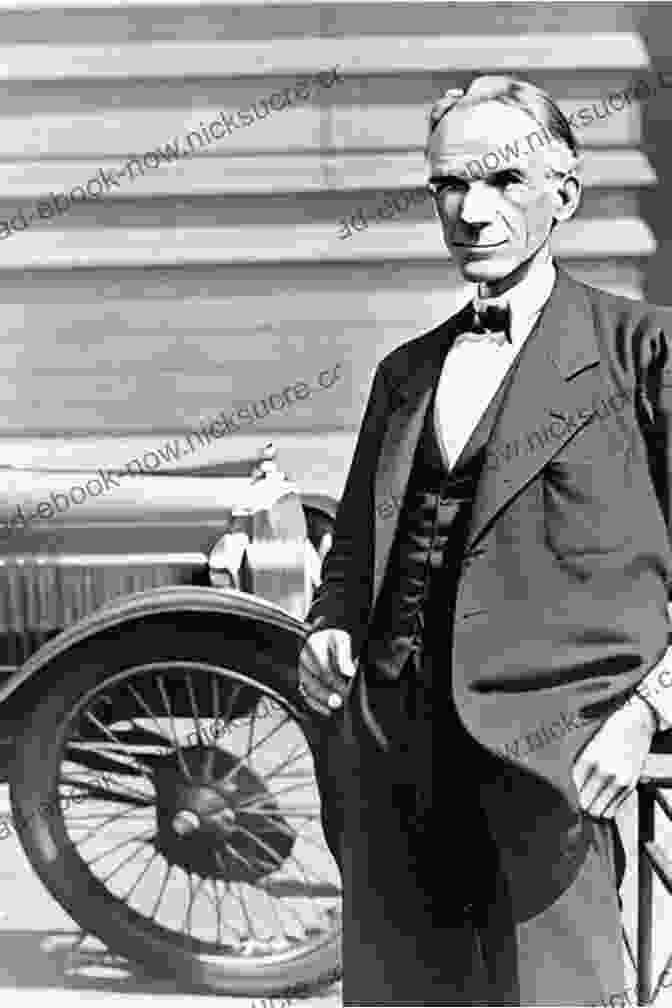 The Lasting Impact Of Henry Ford's Work, Revolutionizing Transportation And Shaping Society My Life And Work (The Autobiography Of Henry Ford)