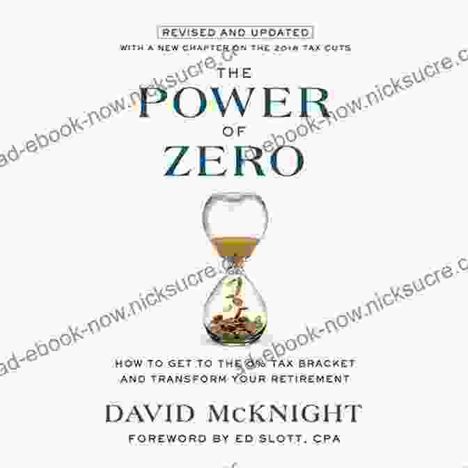The Power Of Zero Revised And Updated Book Cover The Power Of Zero Revised And Updated: How To Get To The 0% Tax Bracket And Transform Your Retirement