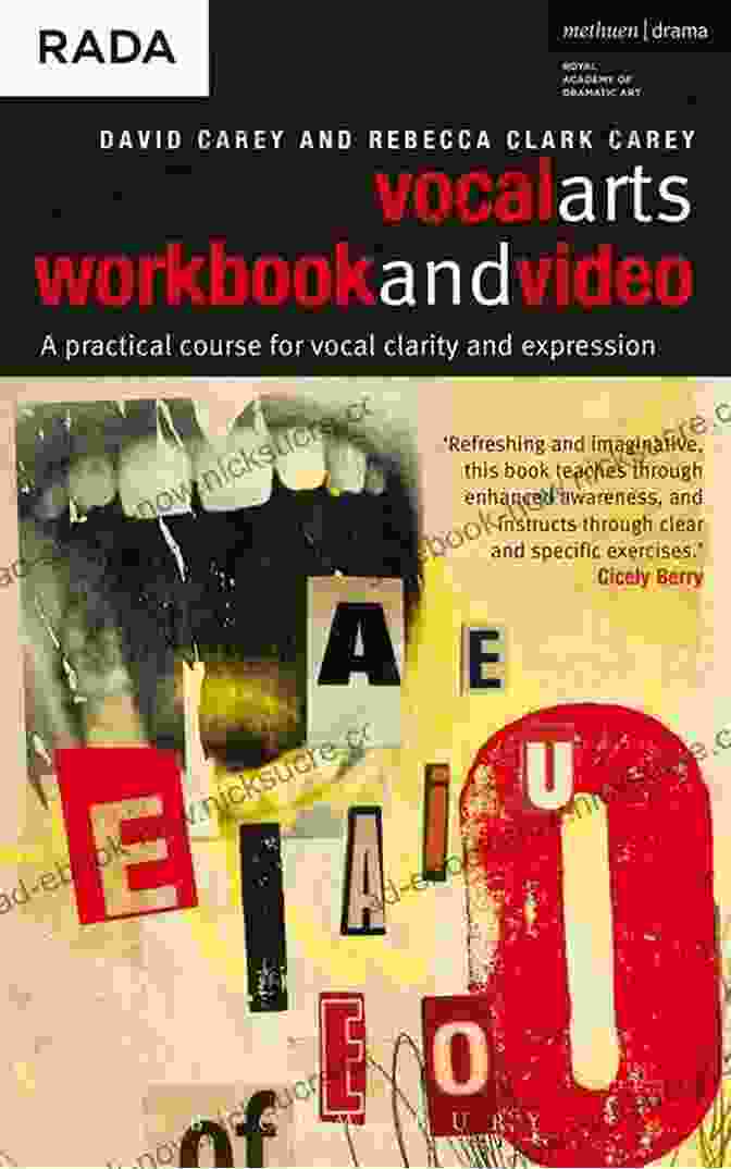 The Vocal Arts Workbook: A Comprehensive Guide To Developing Your Voice The Vocal Arts Workbook: A Practical Course For Developing The Expressive Actor S Voice (RADA Guides)