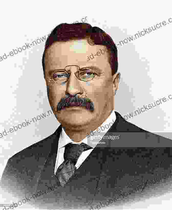 Theodore Roosevelt, The Twenty Sixth President Of The United States Accidental Presidents: Eight Men Who Changed America