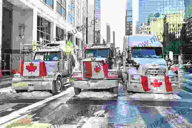 Trucks Line Up On The Streets Of Ottawa During The Ottawa Convoy, With Canadian Flags And Signs Visible. Power Prime Ministers And The Press: The Battle For Truth On Parliament Hill